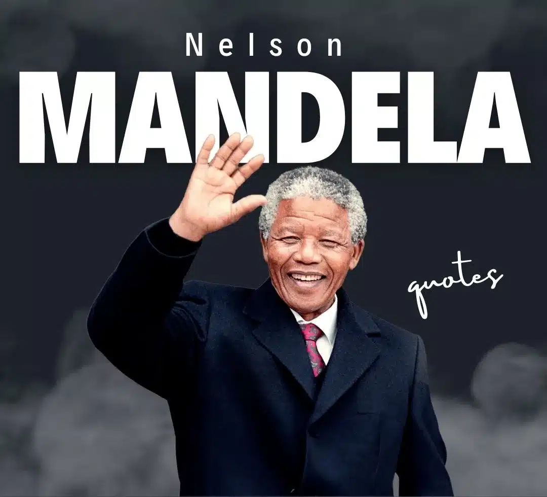 Nelson Mandela Quotes: The Ultimate Guide to Wisdom and Courage